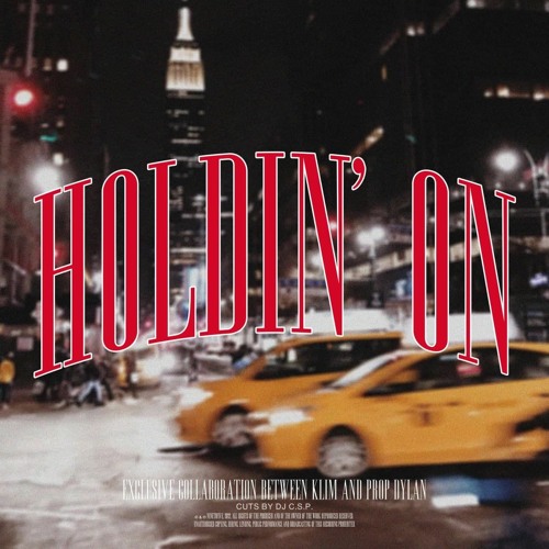 KLIM x Prop Dylan x DJ C.S.P. – Holdin' On